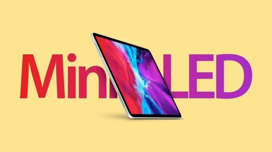 消息稱蘋果即將推出新款 iPad Pro:采用 mini LED 屏幕,搭載 A14X