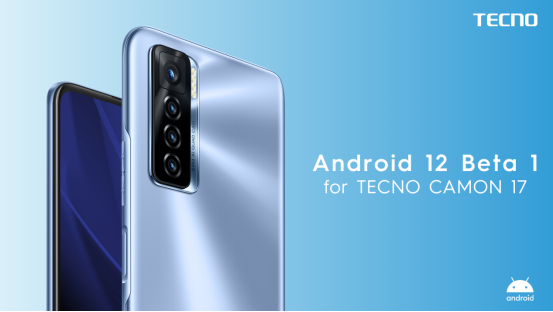 Android 12 Beta版重磅來襲，傳音旗下TECNO手機首批適配