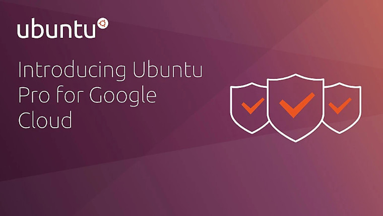Ubuntu Pro 系統(tǒng)正式登陸谷歌云服務：付費使用，十年支持